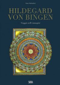 Hildegard von Bingen. Viaggio nelle immagini